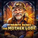 Dynamite Riches The Mother Lode